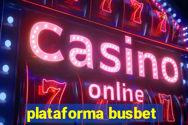 plataforma busbet